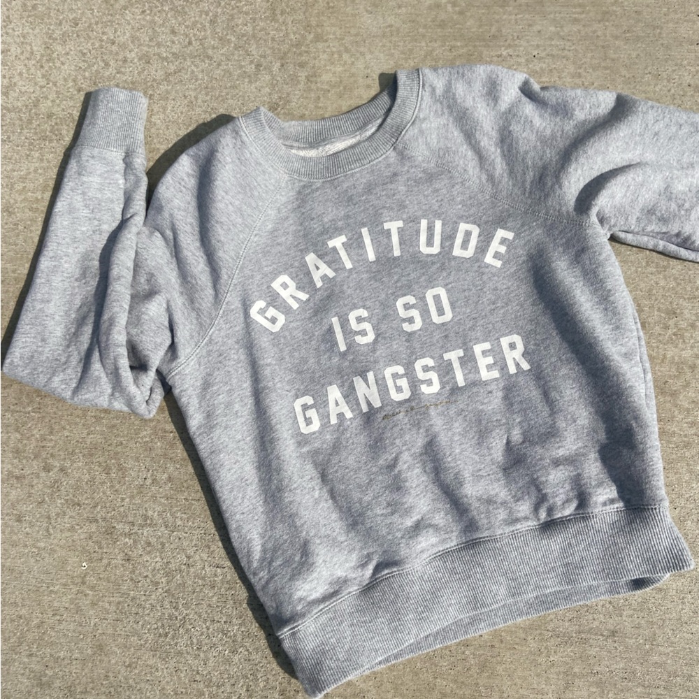 Spiritual Gangster “gratitude is so gangster” sweatshirt